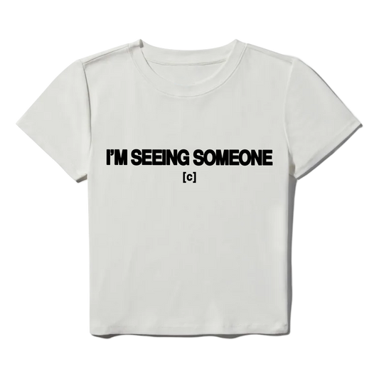 Seeing Someone Baby Tee